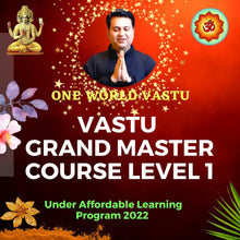 Load image into Gallery viewer, Vastu Grand Master Course  Level 1
