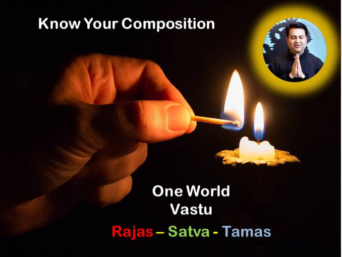Know Your Composition - Which Element You Are - Rajas -Satva-Tamas ?
