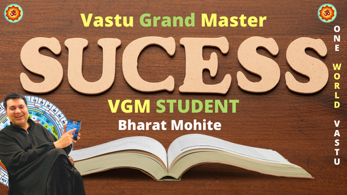 Sucess Story of Vastu Grand Master Student - Bharat Mohite