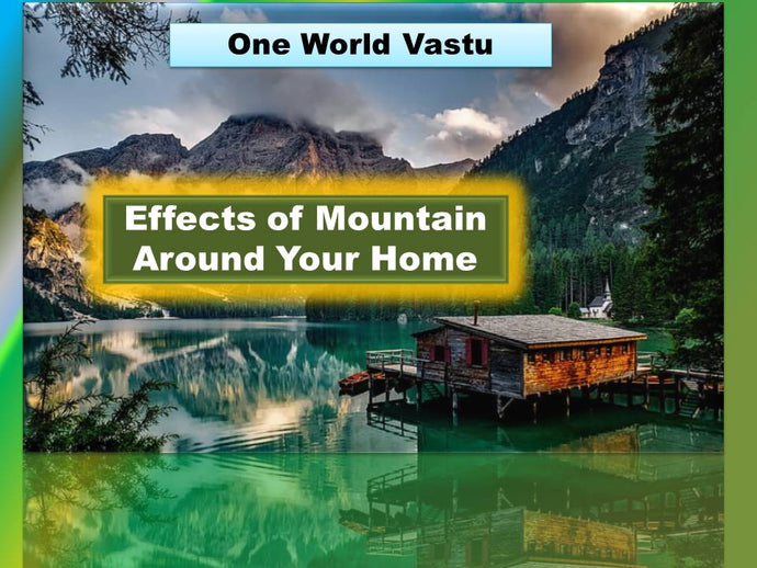 Effects of Mountains Around Your House