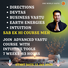 Load image into Gallery viewer, Advance Vastu Course with Intuitions+ Tools
