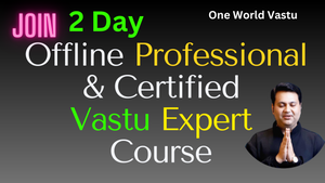 Offline Vastu Expert Course - Duration 2 Days