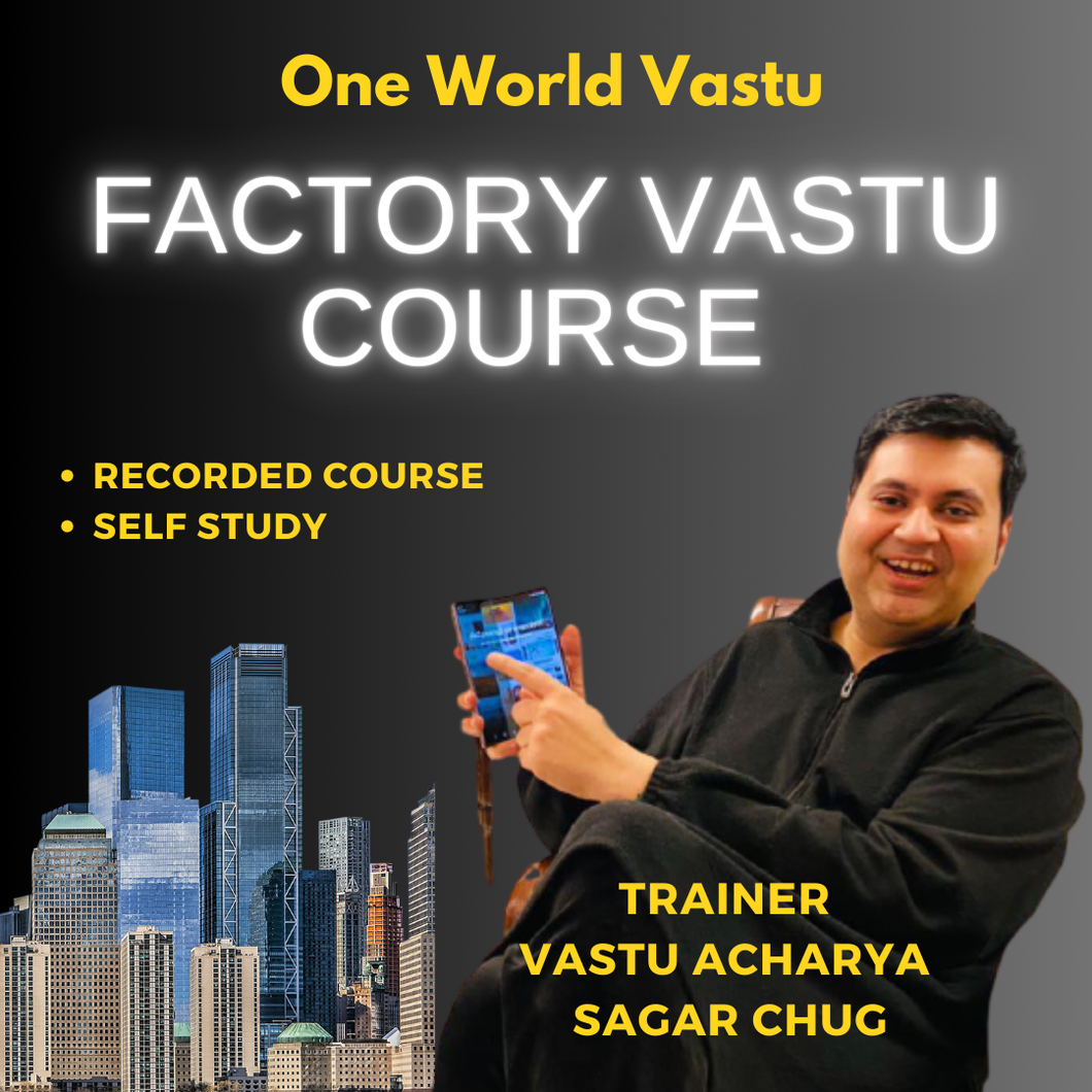 Factory Vastu Recorded Course  - Part of VGM  Self Study Course