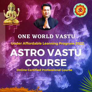Astro Vastu Course 2022 - Certified, Online & Upgraded