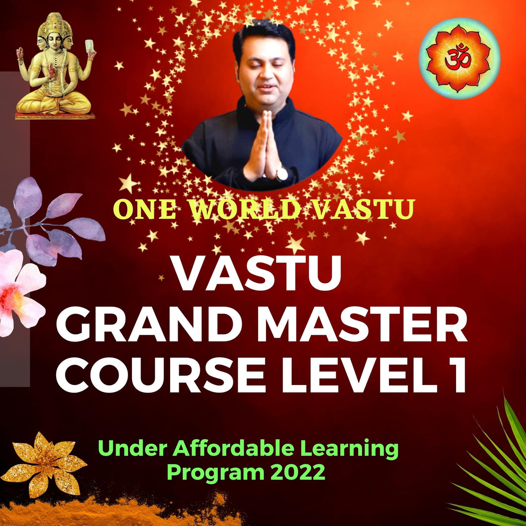 Vastu Grand Master Course  Level 1
